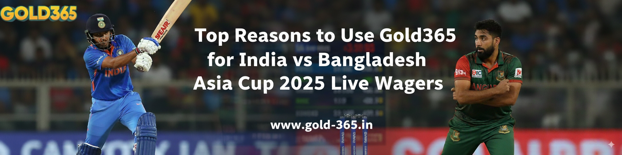 Read more about the article Top Reasons to Use Gold365 for India vs Bangladesh Asia Cup 2025 Live Wagers