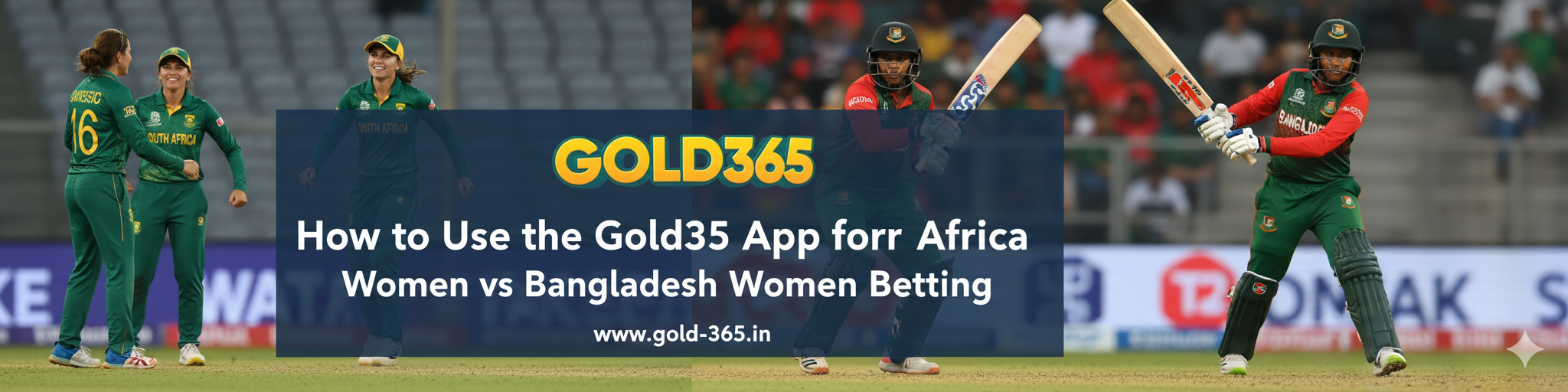 Read more about the article How to Use the Gold365 App for South Africa Women vs Bangladesh Women Betting