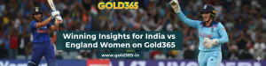 Read more about the article Winning Insights for India vs England Women on Gold365