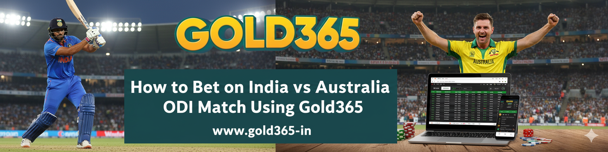 Read more about the article How to Bet on India vs Australia ODI Match Using Gold365