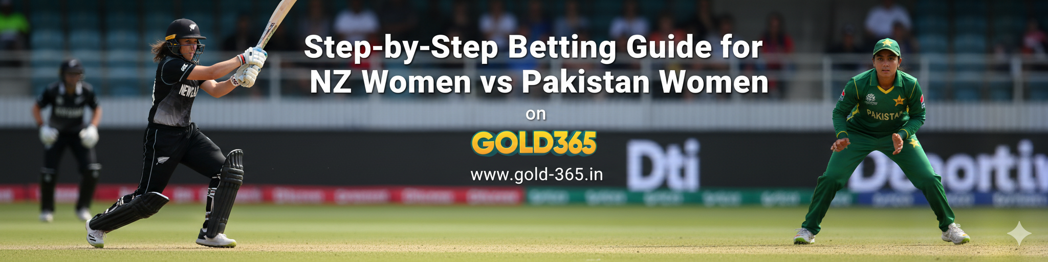 Read more about the article Step-by-Step Betting Guide for NZ Women vs Pakistan Women on Gold365